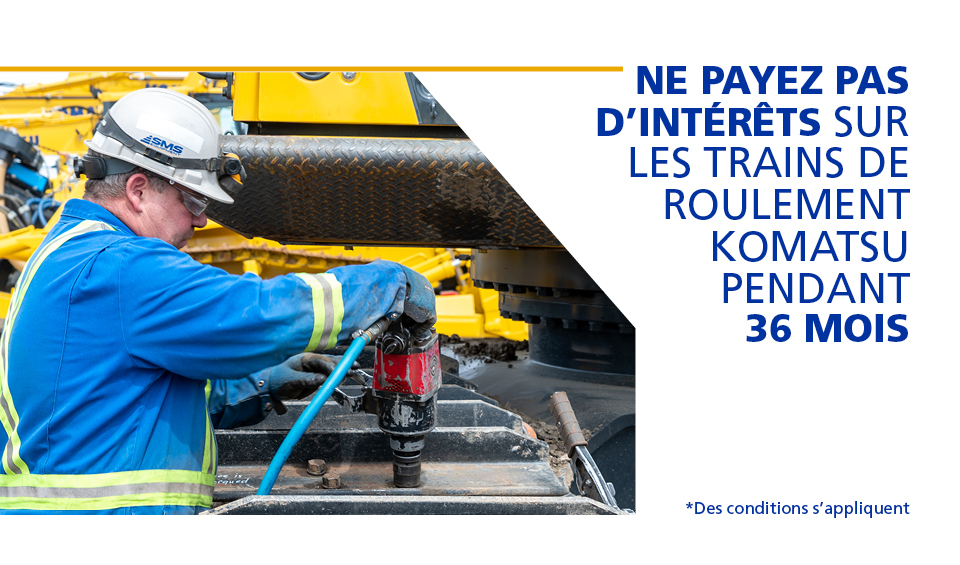 Financement sur les trains de roulement Komatsu